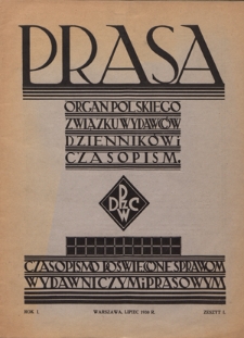 Prasa : organ Polskiego Związku Wydawc&oacute;w Dziennik&oacute;w i Czasopism : czasopismo poświęcone sprawom wydawniczo-prasowym. R.1, z. 1 (lipiec 1930)