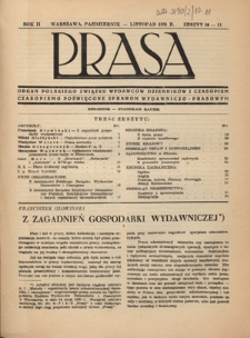 Prasa : organ Polskiego Związku Wydawc&oacute;w Dziennik&oacute;w i Czasopism : czasopismo poświęcone sprawom wydawniczo-prasowym. R. 2, z. 10-11 (październik-listopad 1931)