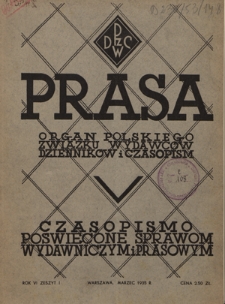 Prasa : organ Polskiego Związku Wydawc&oacute;w Dziennik&oacute;w i Czasopism : czasopismo poświęcone sprawom wydawniczo-prasowym. R. 6, z. 1 (marzec 1935)