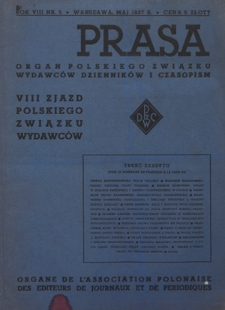 Prasa : organ Polskiego Związku Wydawc&oacute;w Dziennik&oacute;w i Czasopism : czasopismo poświęcone sprawom wydawniczo-prasowym. R. 8, nr 5 (maj 1937)