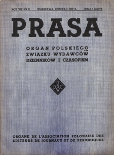 Prasa : organ Polskiego Związku Wydawc&oacute;w Dziennik&oacute;w i Czasopism : czasopismo poświęcone sprawom wydawniczo-prasowym. R. 8, nr 11 (listopad 1937)