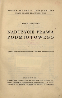 Nadużycie prawa podmiotowego / Adam Szpunar // Prace Komisji Prawniczej, Nr 2