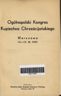 Og&oacute;lnopolski Kongres Kupiectwa Chrześcijańskiego, Warszawa 13-15.XI.1937