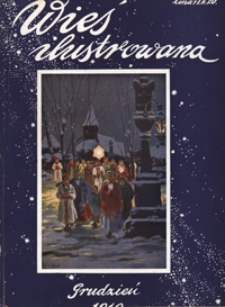 Wieś Ilustrowana [R. 1], z. 12 (grudz. 1910)