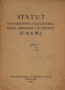 Statut Towarzystwa Nauczycieli Szk&oacute;ł Średnich i Wyższych (T.N.S.W.)