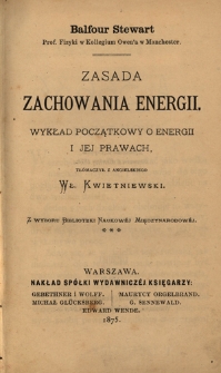 Zasada zachowania energii : wykład poczatkowy o energii i jej prawach