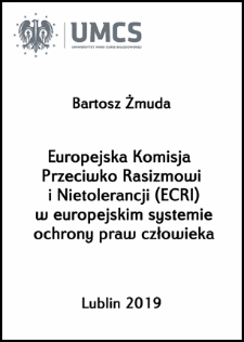 Europejska Komisja Przeciwko Rasizmowi i Nietolerancji (ECRI) w europejskim systemie ochrony praw człowieka