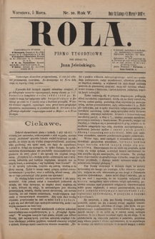 Rola : pismo tygodniowe / pod redakcyą Jana Jeleńskiego R. 5, Nr 10 (21 lutego/5 marca 1887)