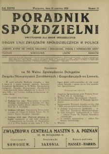 Poradnik Spółdzielni : dwutygodnik dla spraw spółdzielczych : organ Unji Związków Spółdzielczych w Polsce. R. 37, nr 12 (15 czerwca 1930)
