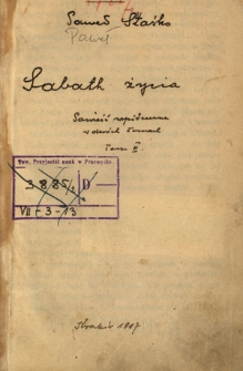 Sabath życia : powieść wsp&oacute;łczesna w dw&oacute;ch tomach. T. 2