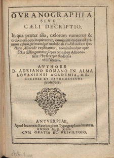 Ovranographia Sive Cæli Descriptio. In qua præter alia, cælorum numerus & ordo methodo inquiruntur, omniaq́ue ea quæ ad primum cęlum, primumq́ue mobile ab eo distinctum spectant, dilucidè explicantur, nominibusq́ue aptè fictis distinguuntur [...]