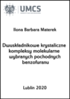 Dwuskładnikowe krystaliczne kompleksy molekularne wybranych pochodnych benzofuranu
