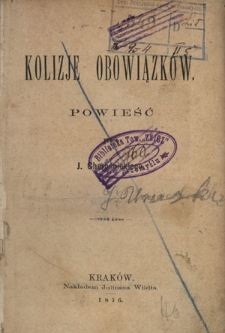 Kolizje obowiązk&oacute;w : powieść