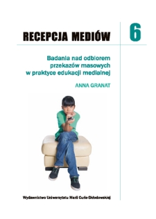 Badania nad odbiorem przekazów masowych w praktyce edukacji medialnej