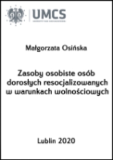 Zasoby osobiste os&oacute;b dorosłych resocjalizowanych w warunkach wolnościowych