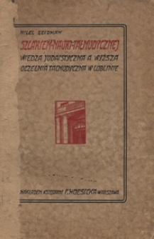 Szlakiem nauki talmudycznej : wiedza judaistyczna a Wyższa Uczelnia Talmudyczna w Lublinie