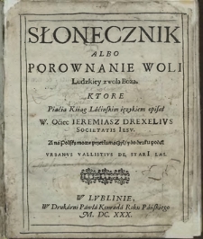 Słonecznik Albo Porownanie Woli Ludzkiey z wolą Bożą