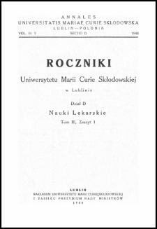 Roczniki Uniwersytetu Marii Curie-Skłodowskiej. Dział D, Nauki Lekarskie. T. 3 Z. 1 (1948) - Spis treści