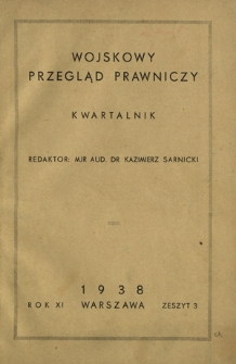 Wojskowy Przegląd Prawniczy. R. 11, nr 3 (lipiec-sierpień-wrzesień 1938)