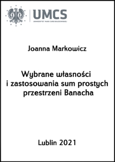 Wybrane własności i zastosowania sum prostych przestrzeni Banacha