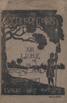 Jednodni&oacute;wka XIII L. D. H. Ż. im. N. Żmichowskiej przy Pań. Gimn. Żeńsk. imienia Unji Lubelskiej w Lublinie