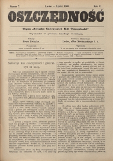 Oszczędność: organ Związku Galicyjskich Kas Oszczędności: wychodzi w połowie każdego miesiąca R. 5, nr 7 (lipiec 1908)