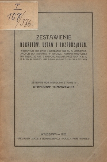 Zestawienie dekret&oacute;w, ustaw i rozporządzeń : wydanych do dnia 1 września 1928 r., a uprawniających do karania w drodze administracyjnej na zasadzie art. 2 rozporządzenia Prezydenta R. P z dnia 22 marca 1928 roku (Dz. Ust. nr. 38, poz. 365)