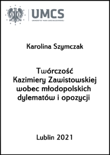 Twórczość Kazimiery Zawistowskiej wobec młodopolskich dylematów i opozycji