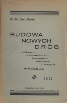 Budowa nowych dróg wodnych, wychowawczych, finansowych, militarnych i prawnych w Polsce