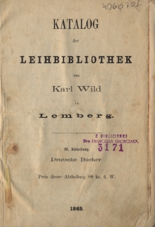 Katalog der Leihbibliothek von Karl Wild in Lemberg : Deutsche B&uuml;cher
