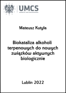 Biokataliza alkoholi terpenowych do nowych związk&oacute;w aktywnych biologicznie