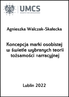 Koncepcja marki osobistej w świetle wybranych teorii tożsamości narracyjnej