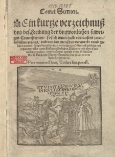 Comet Sternen. Ein kurtze verzeichnuß und beschreibung der ungwonlichen fuwrigen Cometsternen ... durch Bertchold Saxer ...