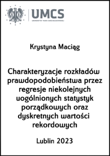 Charakteryzacje rozkładów prawdopodobieństwa przez regresje niekolejnych uogólnionych statystyk porządkowych oraz dyskretnych wartości rekordowych
