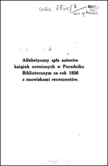 Poradnik Bibljoteczny Zjednoczenia Polskich Towarzystw Oświatowych : miesięcznik ułatwiający wybór książek dla bibljotek : dodatek do czasopisma "Oświata Polska" Spis autorów za Rok 1936