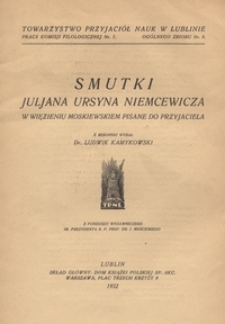 Smutki Juljana Ursyna Niemcewicza w więzieniu moskiewskiem pisane do przyjaciela