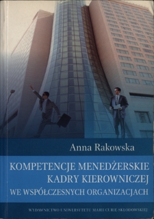 Kompetencje menedżerskie kadry kierowniczej we współczesnych organizacjach
