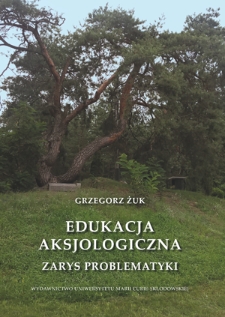 Edukacja aksjologiczna : zarys problematyki