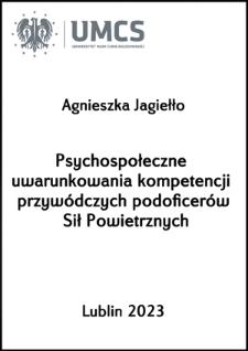 Psychospołeczne uwarunkowania kompetencji przyw&oacute;dczych podoficer&oacute;w Sił Powietrznych