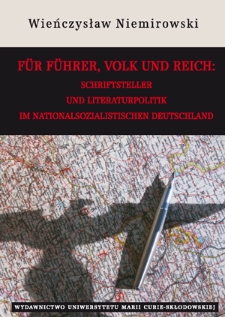 F&uuml;r F&uuml;hrer, Volk und Reich : Schriftsteller und Literaturpolitik im nationalsozialistischen Deutschland