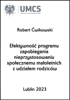 Efektywność programu zapobiegania nieprzystosowaniu społecznemu małoletnich z udziałem rodzic&oacute;w