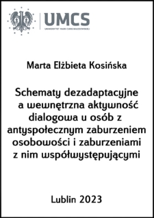 Schematy dezadaptacyjne a wewnętrzna aktywność dialogowa u osób z antyspołecznym zaburzeniem osobowości i zaburzeniami z nim współwystępującymi