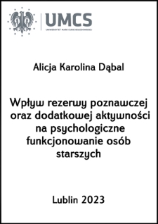 Wpływ rezerwy poznawczej oraz dodatkowej aktywności na psychologiczne funkcjonowanie osób starszych
