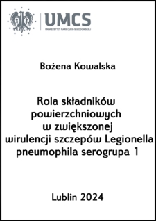 Rola składników powierzchniowych w zwiększonej wirulencji szczepów Legionella pneumophila serogrupa 1
