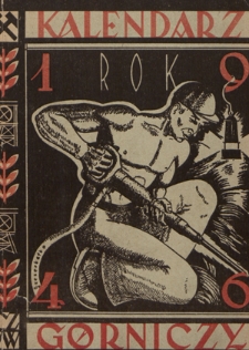 Kalendarz Górniczy Rok 1946 / Biuro Informacji i Propagandy Centralnego Zarządu Przemysłu Węglowego
