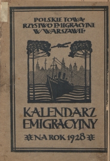 Kalendarz Emigracyjny Polskiego Tow. Emigracyjnego na Rok 1928