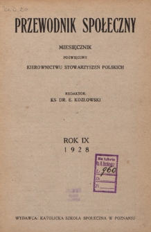 Przewodnik Społeczny : miesięcznik poświęcony kierownictwu stowarzyszeń polskich. R. 9 (1928) - Spis treści