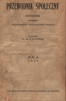 Przewodnik Społeczny : miesięcznik poświęcony kierownictwu stowarzyszeń polskich. R. 10 (1929) - Spis treści