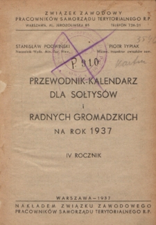 Przewodnik Kalendarz dla Sołtys&oacute;w i Radnych Gromadzkich na Rok 1937. R. 4
