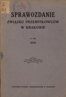 Sprawozdanie Związku Przemysłowc&oacute;w w Krakowie za Rok 1929